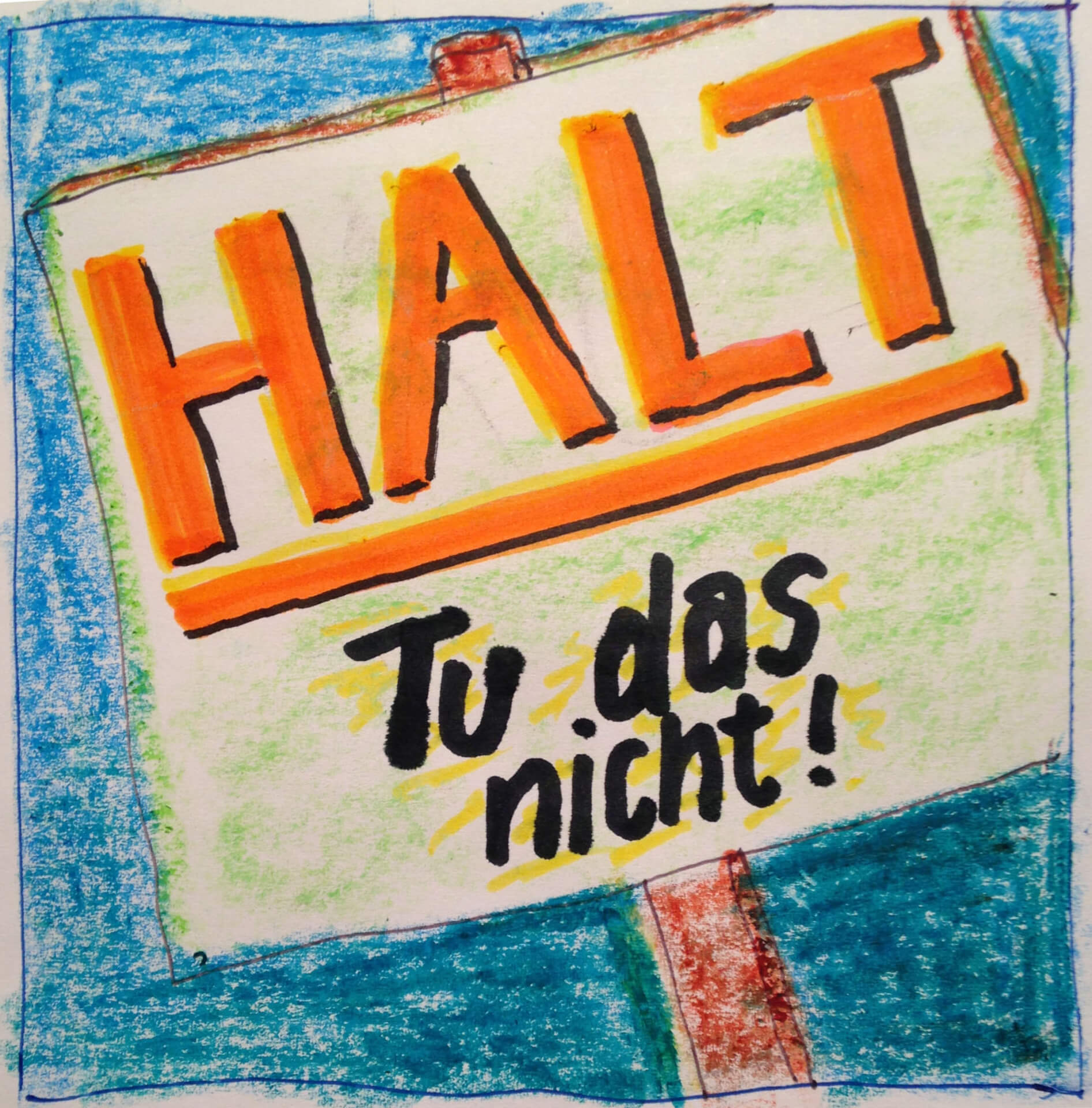 In die mit Buntstiften gezeichnete Kinderzeichnung eines Schildes mit dem Wort „halt“ und dem Satz „tu das nicht!“, was auf Deutsch „Tu das nicht!“ bedeutet, ist eine Stimme integriert.