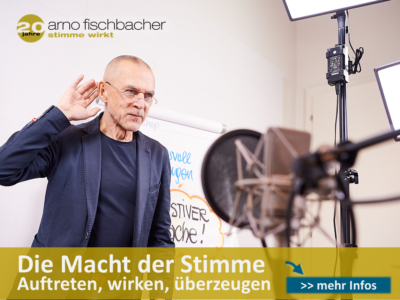 Die Macht der Stimme Seminar mit Arno Fischbacher