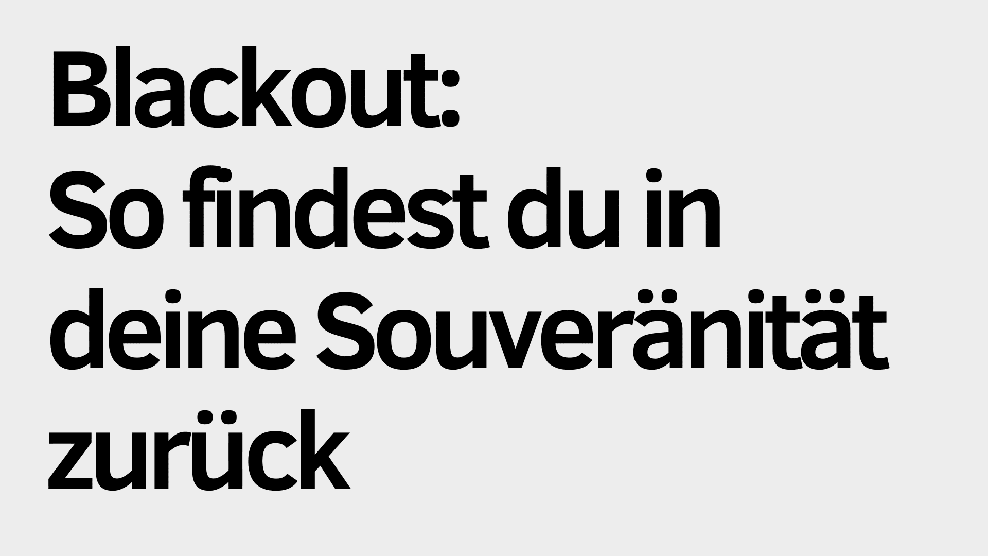 Der schwarze Text auf hellgrauem Hintergrund lautet: "Blackout Gespräch: So findest du in deine Souveränität zurück.