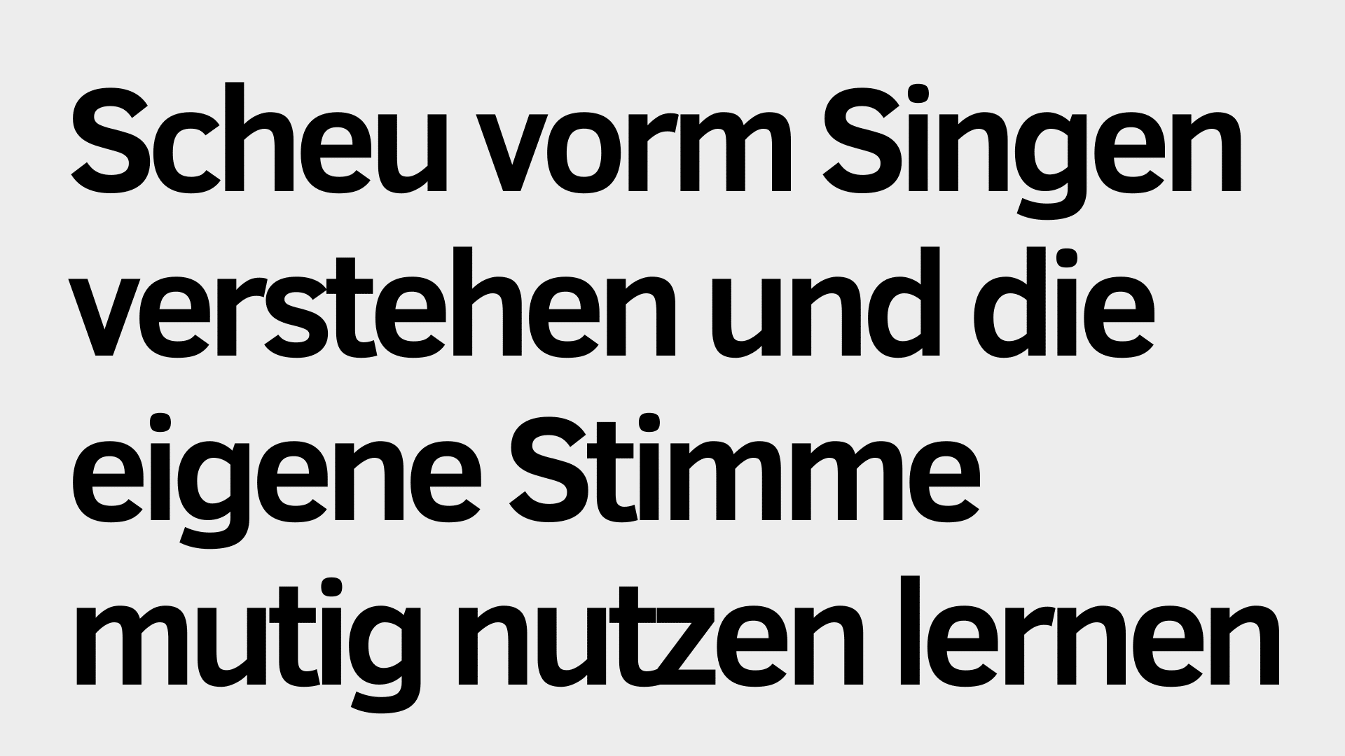 Der deutsche Text auf hellem Hintergrund lautet: "Scheu vorm Singen verstehen und die eigene Stimme mutig nutzen lernen." Dies ermutigt dich, deine Scheu zu überwinden und mit deiner eigenen Stimme selbstbewusst zu singen.