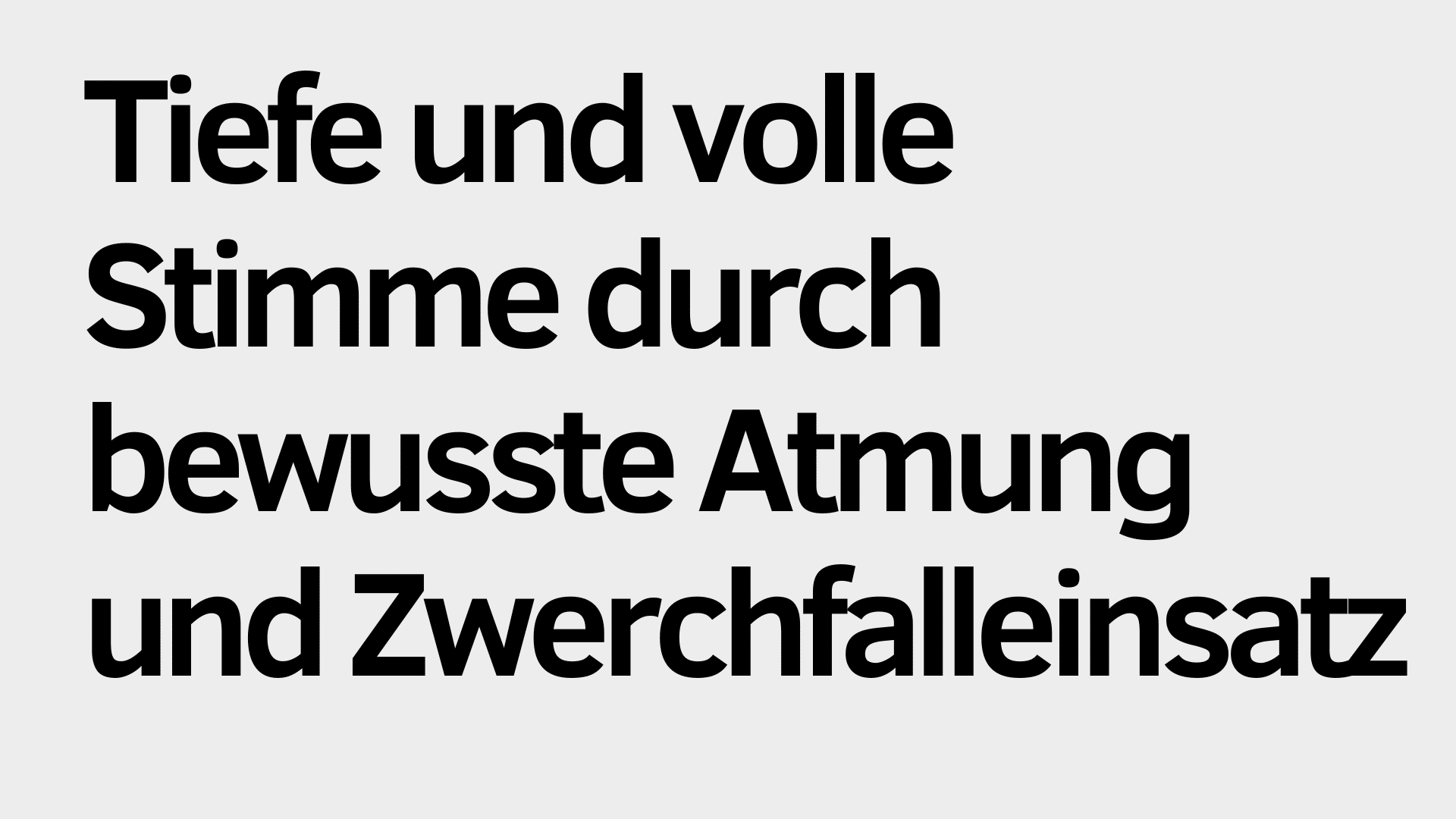 Der deutsche Text auf hellgrauem Hintergrund lautet: "Tiefe Stimme durch bewusste Atmung und gezielten Zwerchfalleinsatz.