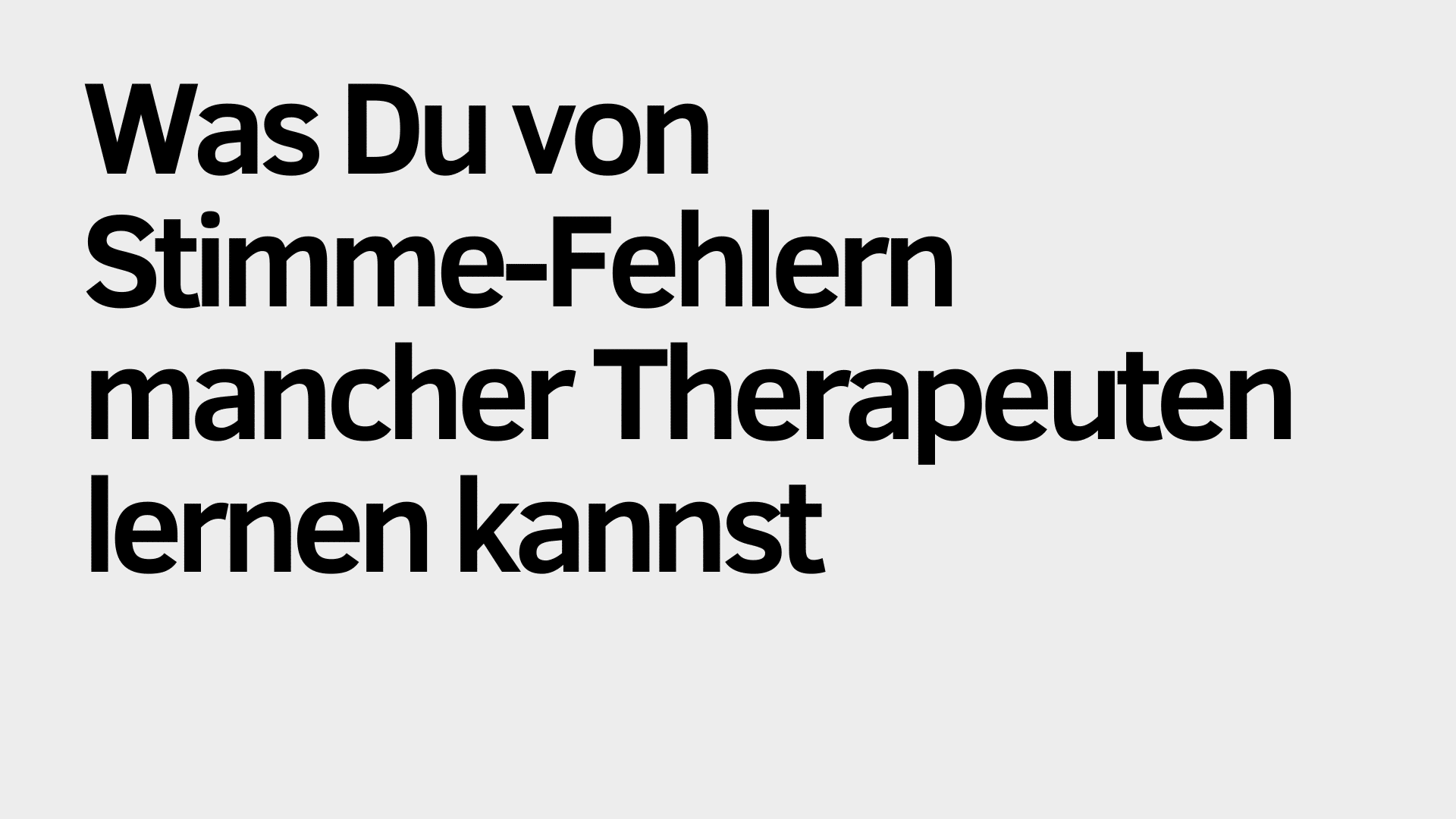 Der deutsche Text auf hellem Hintergrund lautet: „Was du aus den Stimmfehlern mancher Therapeuten lernen kannst und wie du deine Stimme klar einsetzen kannst.“.