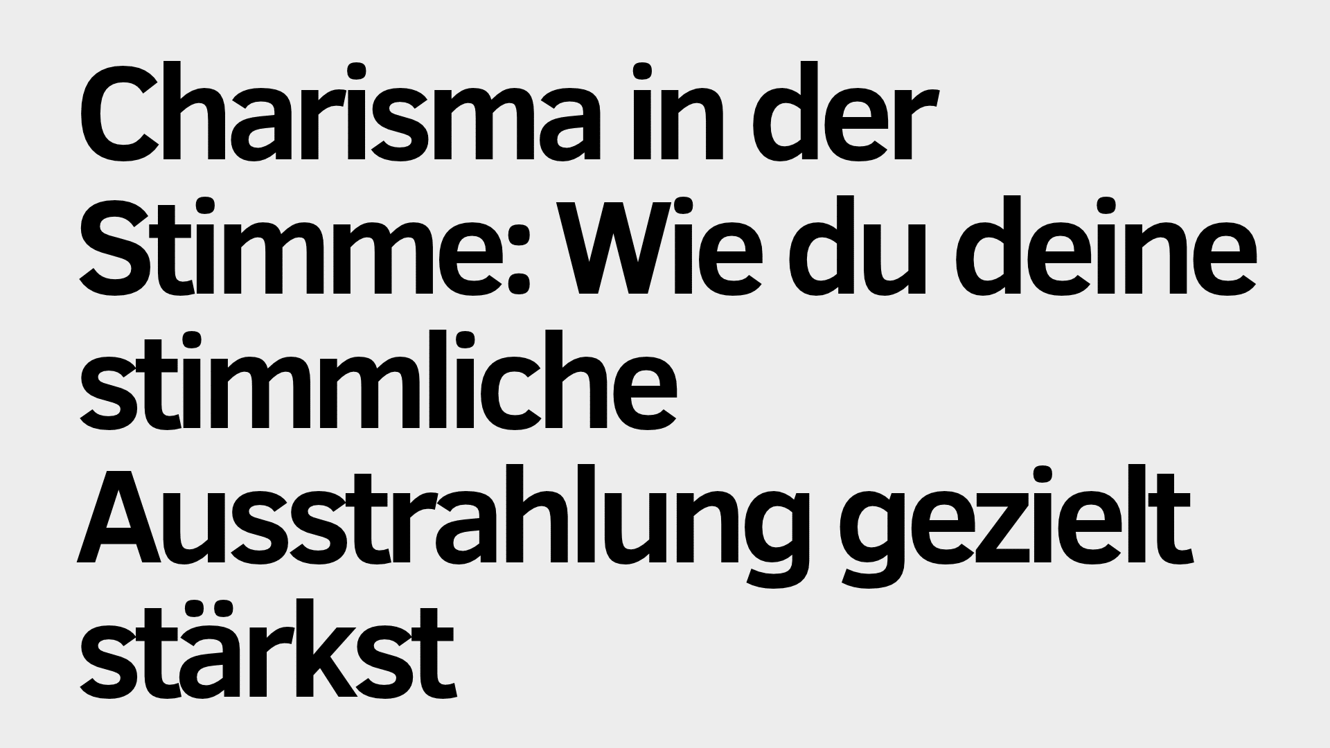 Der deutsche Text auf grauem Hintergrund lautet: „Charisma in der Stimme: Wie du durch gezieltes Stimmtraining deine stimmliche Ausstrahlung stärken kannst.“.