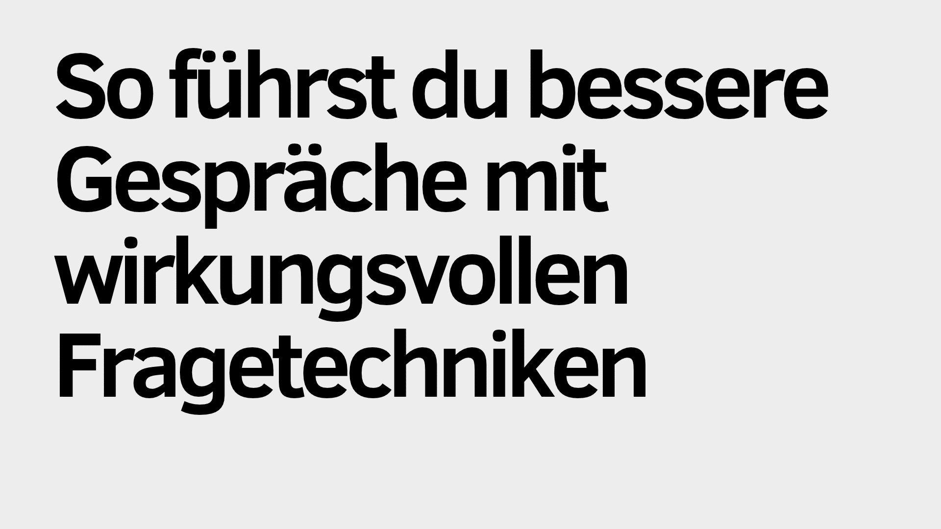 Der deutsche Text auf hellem Hintergrund lautet: „So führst du bessere Gespräche mit wirkungsvollen Fragetechniken für eine erfolgreiche Gesprächsführung.“.